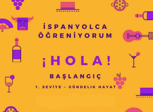 İSPANYOLCA ÖĞRENİYORUM - BAŞLANGIÇ: 1. SEVİYE